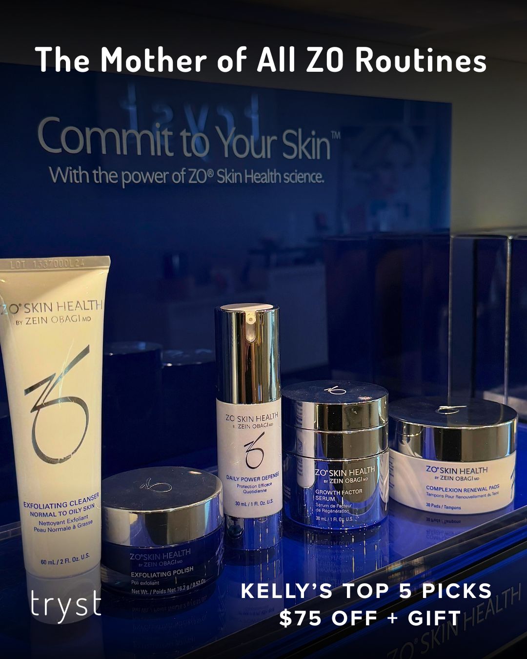 Promotional display of ZO Skin Health products with the headline 'The Mother of All ZO Routines' and offer 'Kelly's Top 5 Picks –  off + gift'.